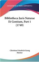 Bibliotheca Juris Naturae Et Gentium, Part 1 (1749)