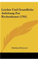 Leichte Und Grundliche Anleitung Zur Rechenkunst (1761)