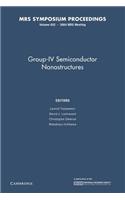 Group-IV Semiconductor Nanostructures: Volume 832