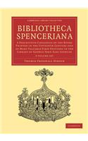 Bibliotheca Spenceriana 4 Volume Set