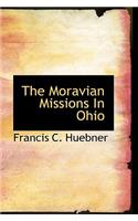 The Moravian Missions in Ohio