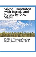 Silvae. Translated with Introd. and Notes; By D.A. Slater