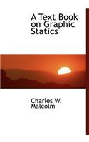 A Text Book on Graphic Statics