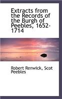 Extracts from the Records of the Burgh of Peebles, 1652-1714