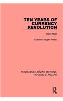 Ten Years of Currency Revolution