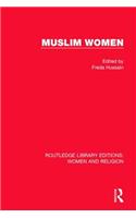 Muslim Women (RLE Women and Religion)