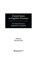 Current Issues in Cognitive Processes