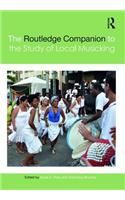 The Routledge Companion to the Study of Local Musicking