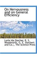 On Nervousness and on General Efficiency