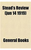 Stead's Review (Jun 14 1919)