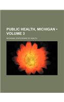 Public Health, Michigan (Volume 3): (English)