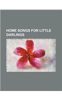 Home Songs for Little Darlings