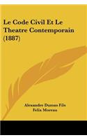 Le Code Civil Et Le Theatre Contemporain (1887)