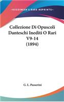 Collezione Di Opuscoli Danteschi Inediti O Rari V9-14 (1894)