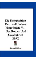 Die Komposition Der Paulinischen Hauptbriefe V1: Der Romer Und Galaterbrief (1890)
