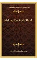 Making The Body Think