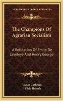 The Champions of Agrarian Socialism