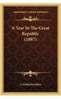 A Year In The Great Republic (1887)