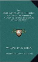 The Beginnings of the English Romantic Movement: A Study in Eighteenth Century Literature (1893)