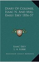 Diary Of Colonel Isaac N. And Mrs. Emily Ebey 1856-57