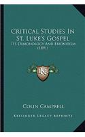 Critical Studies in St. Luke's Gospel: Its Demonology and Ebionitism (1891)