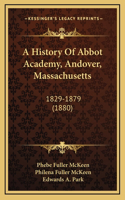 A History Of Abbot Academy, Andover, Massachusetts
