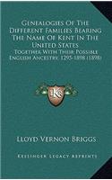 Genealogies of the Different Families Bearing the Name of Kent in the United States: Together with Their Possible English Ancestry, 1295-1898 (1898)