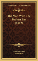 The Man With The Broken Ear (1872)