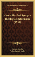 Nicolai Gurtleri Synopsis Theologiae Reformatae (1731)