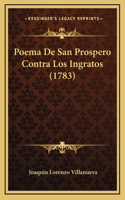Poema De San Prospero Contra Los Ingratos (1783)