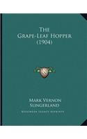 The Grape-Leaf Hopper (1904)
