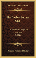 The Double-Runner Club