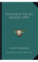 Reglement Sur Les Batisses (1907)