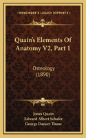 Quain's Elements Of Anatomy V2, Part 1: Osteology (1890)(English)