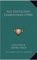 Aus Deutschen Lesebuchern (1904)