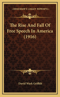 The Rise And Fall Of Free Speech In America (1916)