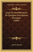 Essai De Dechiffrement De Quelques Inscriptions Etrusques (1860)