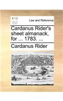 Cardanus Rider's Sheet Almanack, for ... 1783. ...