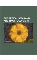 The Medical News and Abstract (Volume 38)