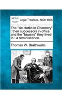 Six Clerks in Chancery