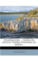 Osservazioni ... Sopra Un Antico Teatro Scoperto in Adria...