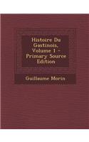 Histoire Du Gastinois, Volume 1