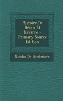 Histoire de Bearn Et Navarre - Primary Source Edition