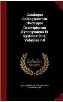 Catalogus Coleopterorum Hucusque Descriptorum Synonymicus Et Systematicus, Volumes 7-8