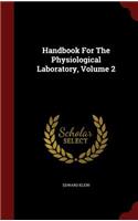 Handbook For The Physiological Laboratory, Volume 2
