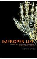 Improper Life: Technology and Biopolitics from Heidegger to Agamben