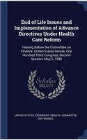 End of Life Issues and Implementation of Advance Directives Under Health Care Reform