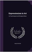 Expressionism in Art: Its Psychological and Biological Basis