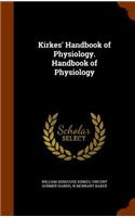 Kirkes' Handbook of Physiology. Handbook of Physiology