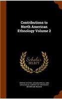 Contributions to North American Ethnology Volume 2